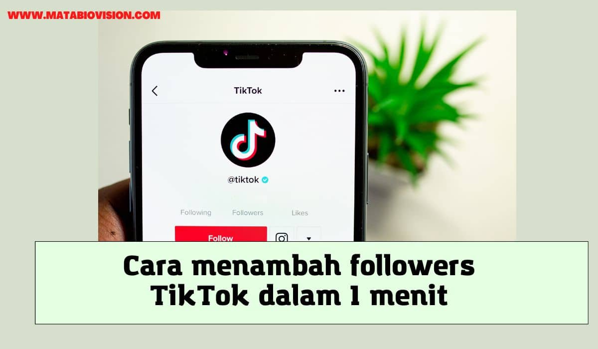 Cara menambah followers TikTok dalam 1 menit